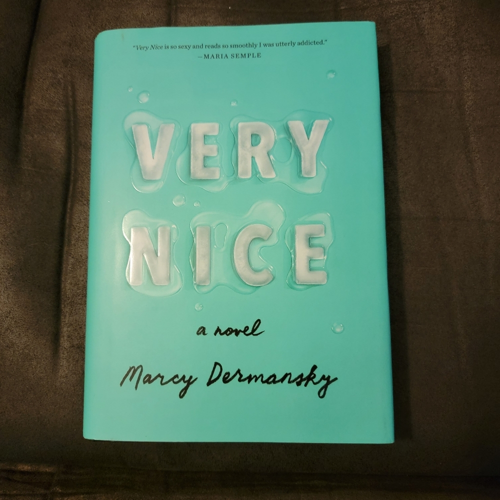 Very‎ Nice A Novel by Marcy Dermansky